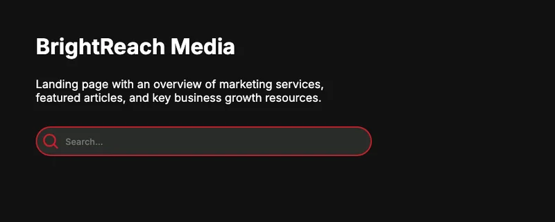 英語のサイトの冒頭。BrightReach Mediaという名前と、Landing page with an overview of marketing services, featured articles, and key business growth resources という説明文、検索窓が表示されている